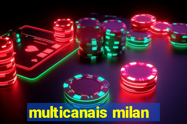 multicanais milan